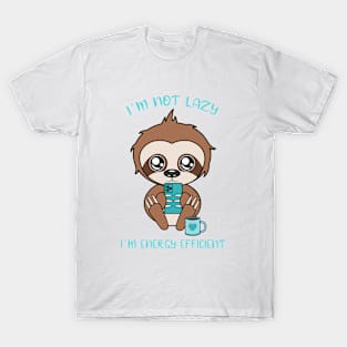 I am not lazy, cute sloth T-Shirt